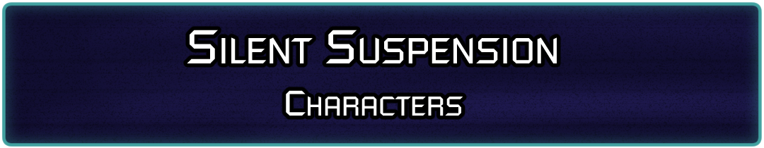 Silent Suspension: Characters